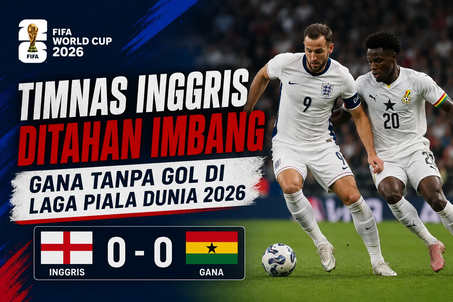 inggris-vs-gana-berakhir-0-0-the-three-lions-gagal-menang