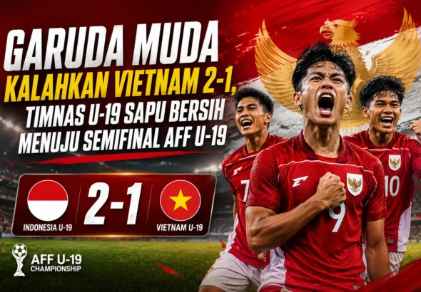 timnas-u-19-lolos-semifinal-aff-u-19-setelah-menang-2-1-atas-vietnam