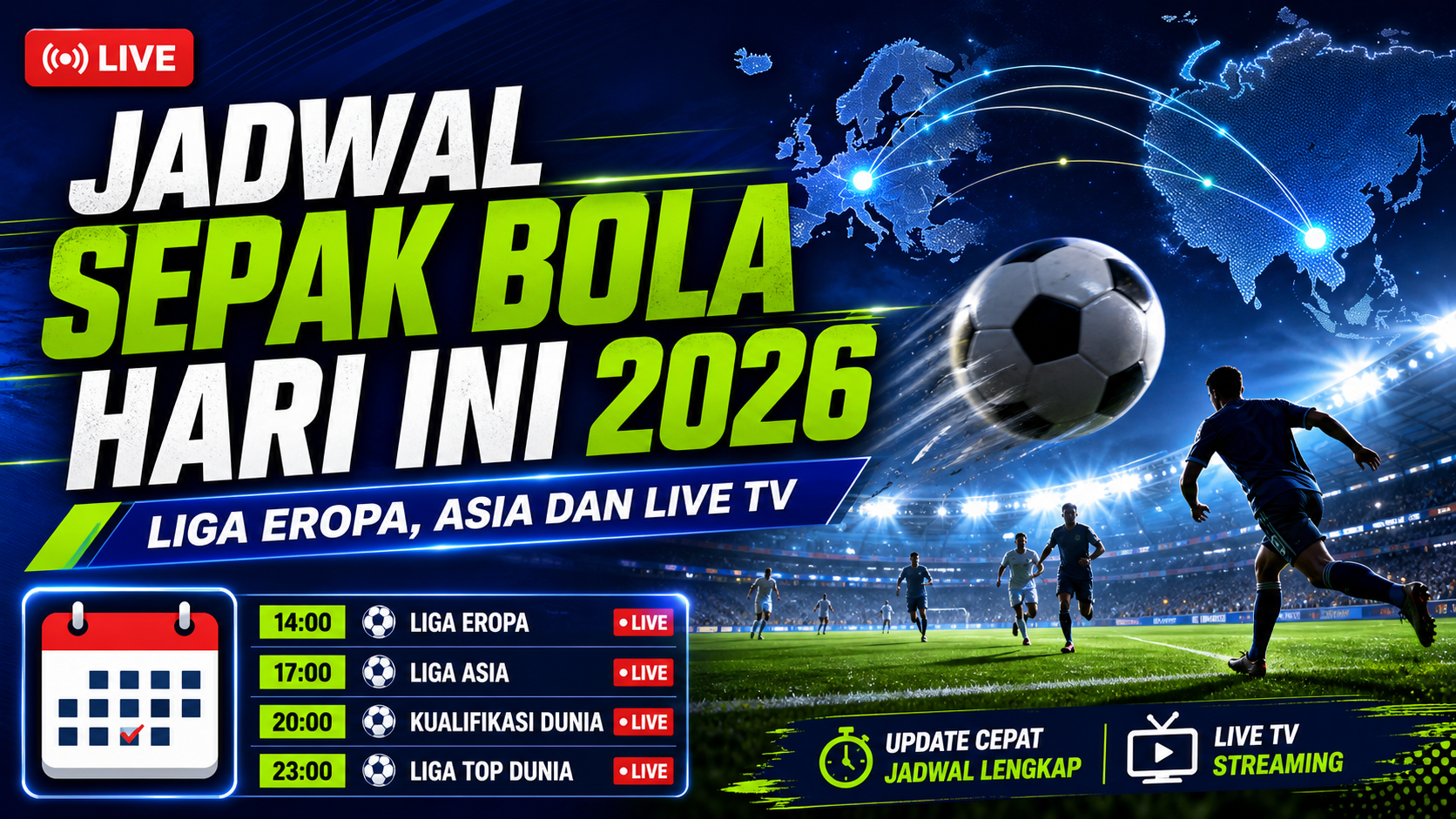 bola - Jadwal Sepak Bola Hari Ini 2026: Liga Eropa, Asia dan Live TV
