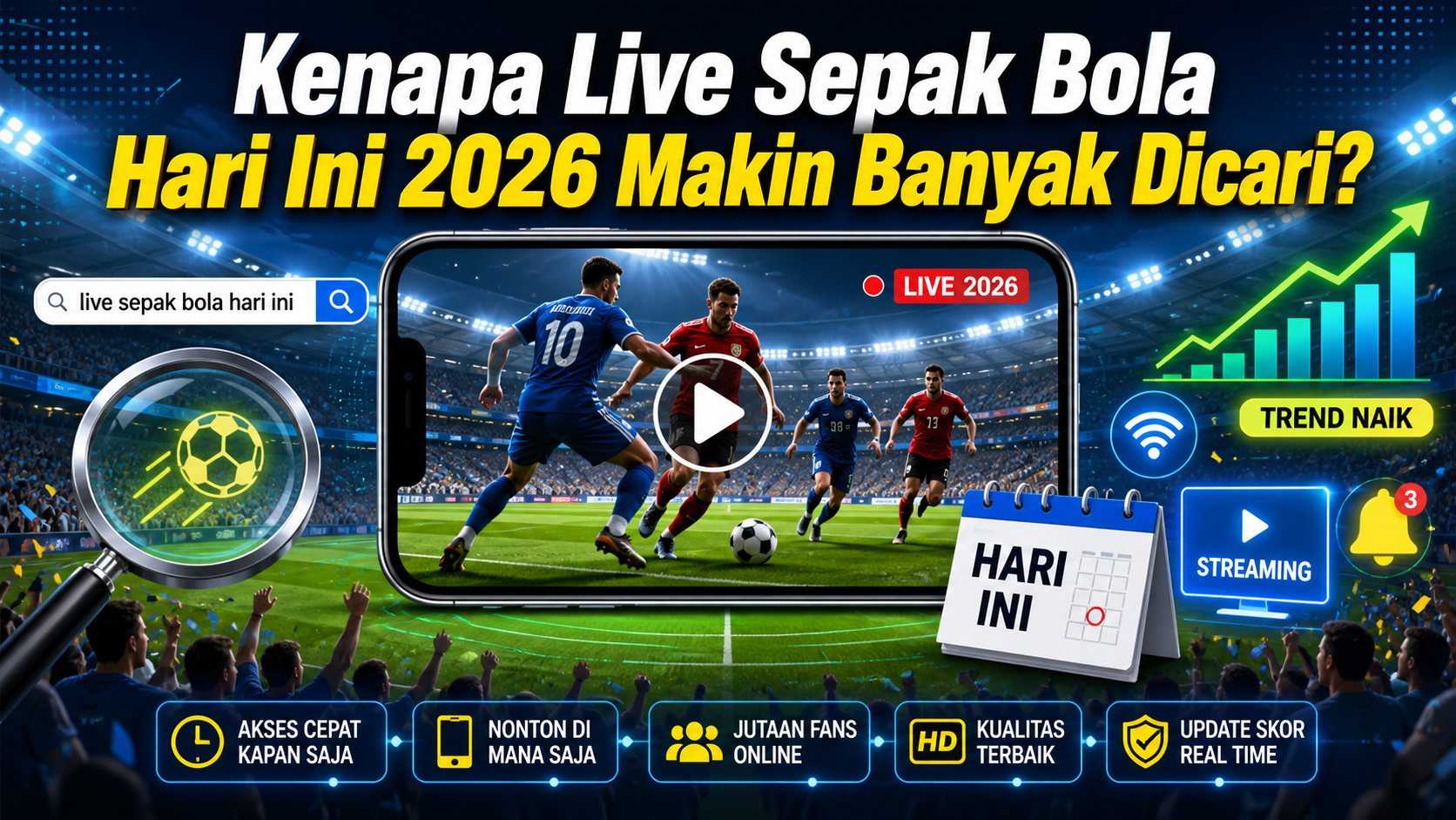 Kenapa Live Sepak Bola Hari Ini 2026 Makin Banyak Dicari? - bola