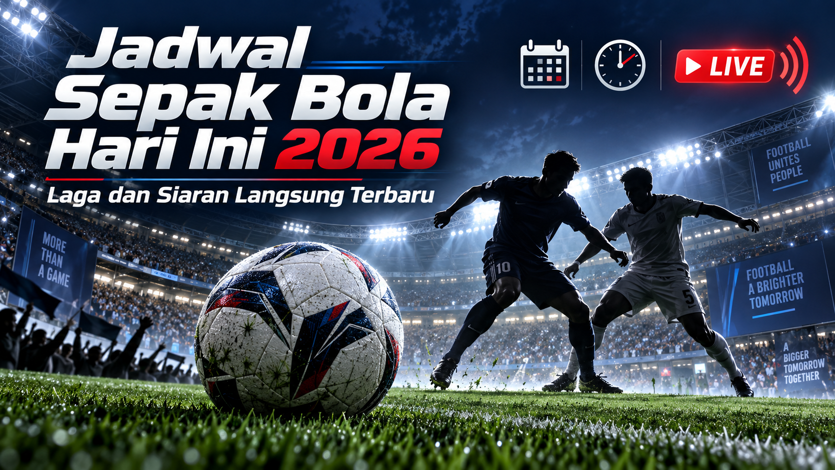 bola - Jadwal Sepak Bola Hari Ini 2026: Laga dan Siaran Langsung Terbaru