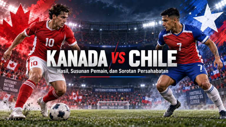 kanada - Kanada vs Chile: Hasil, Susunan Pemain, dan Sorotan Persahabatan