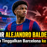 balde - Rumor Alejandro Balde 2026: Ingin Tinggalkan Barcelona ke MU?