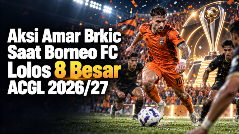 brkic - Aksi Amar Brkic Saat Borneo FC Lolos 8 Besar ACGL 2026/27