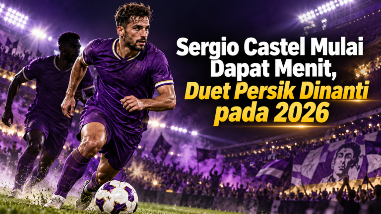 castel - Sergio Castel Mulai Dapat Menit, Duet Persik Dinanti pada 2026