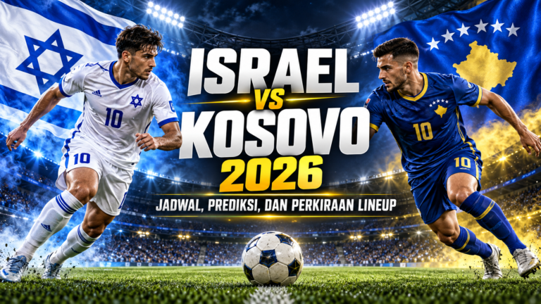 israel - Israel vs Kosovo 2026: Jadwal, Prediksi, dan Perkiraan Lineup